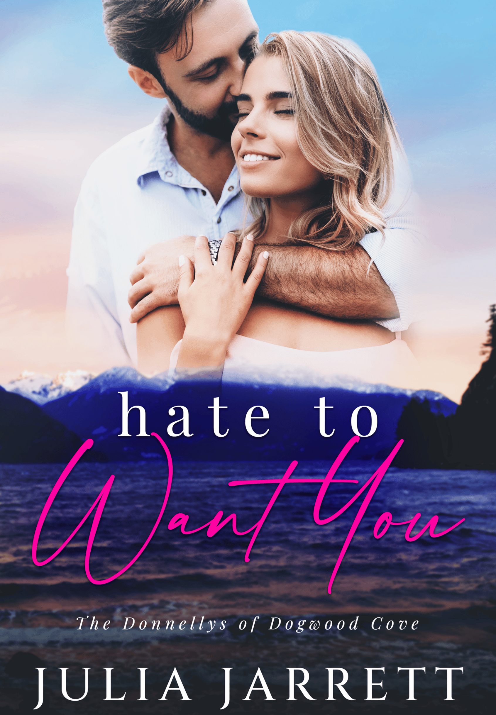 Hate to Want You | Julia Jarrett Romance Author