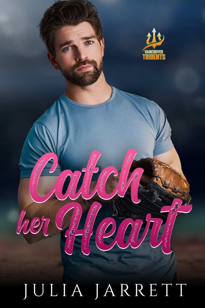 Man with a beard in a grey t-shirt holding a baseball glove. Book title, Catch Her Heart (Vancouver Tridents, Book 3) by Julia Jarrett.