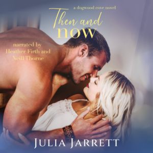 Shirtless man kissing a blonde woman on a couch. Audiobook, Then and Now by Julia Jarrett